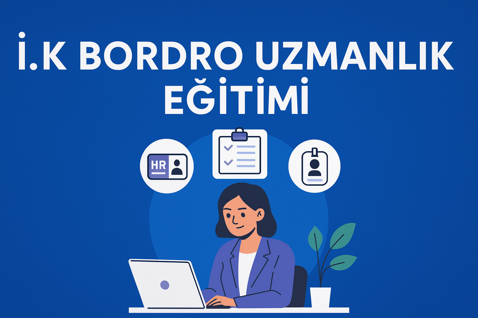 İ.K BORDRO UZMANLIK EĞİTİMİ